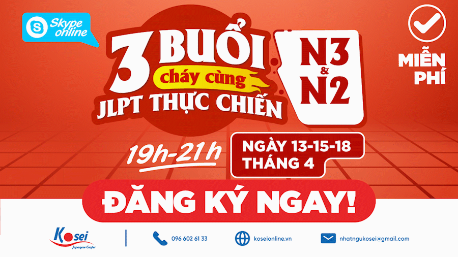 [MIỄN PHÍ] 3 BUỔI CHÁY CÙNG JLPT THỰC CHIẾN N2 - N3
